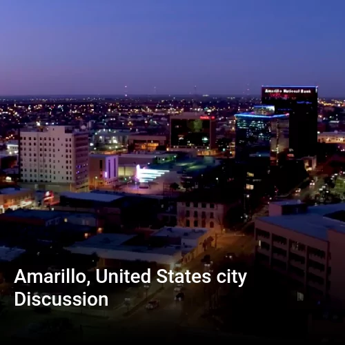 Amarillo, United States city Discussion