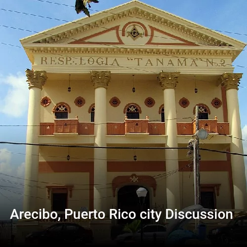 Arecibo, Puerto Rico city Discussion