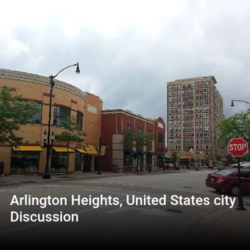 Arlington Heights, United States city Discussion