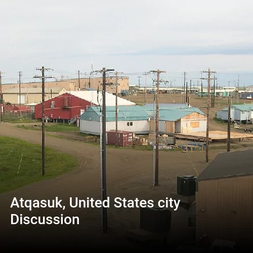 Atqasuk, United States city Discussion