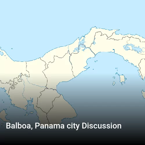 Balboa, Panama city Discussion