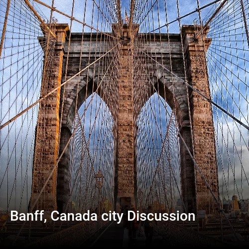 Banff, Canada city Discussion