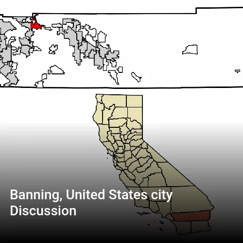 Banning, United States city Discussion