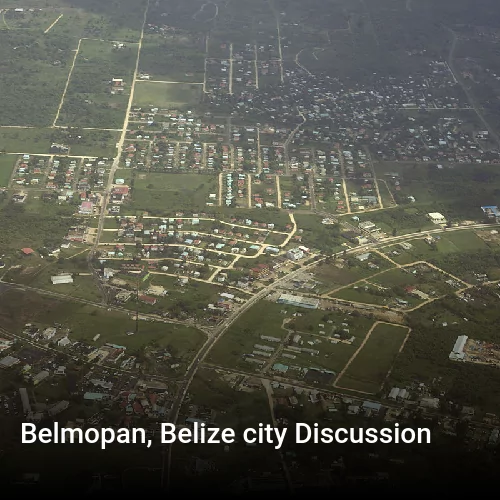 Belmopan, Belize city Discussion