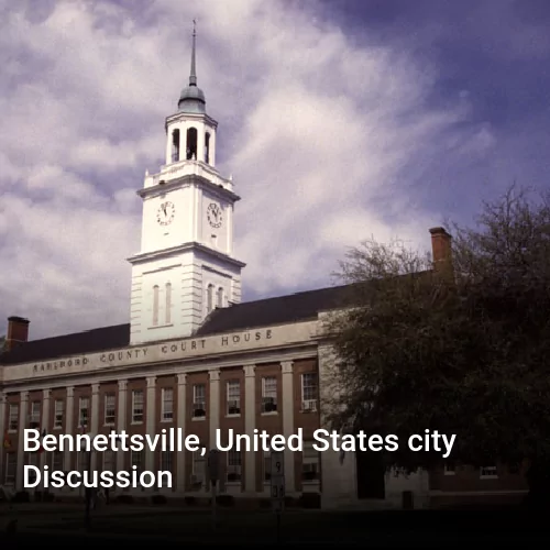 Bennettsville, United States city Discussion