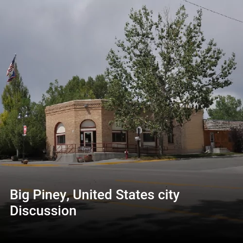 Big Piney, United States city Discussion