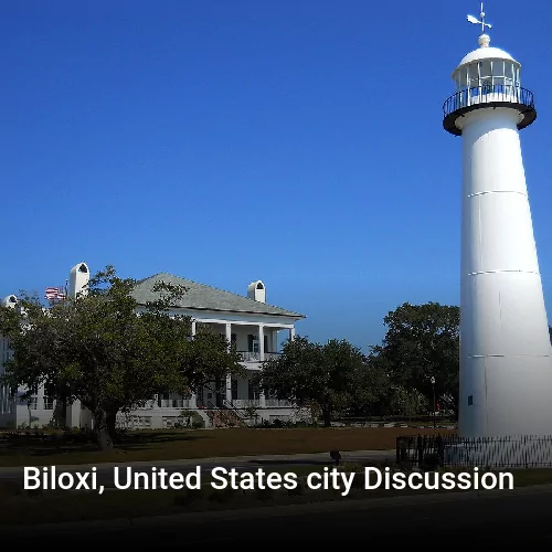 Biloxi, United States city Discussion