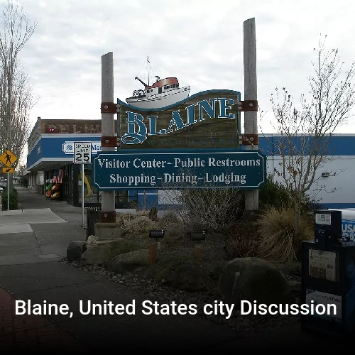 Blaine, United States city Discussion