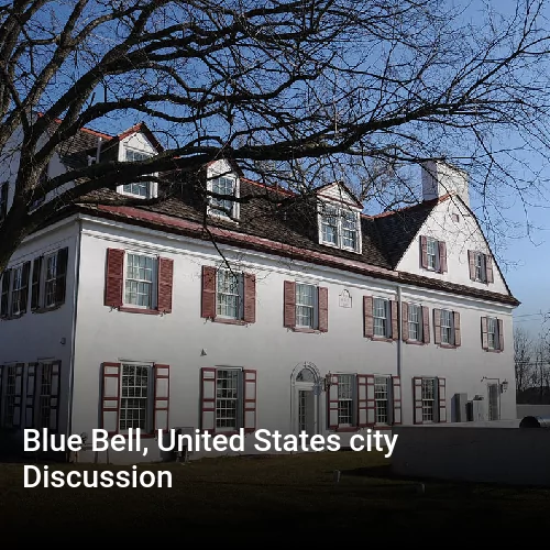 Blue Bell, United States city Discussion