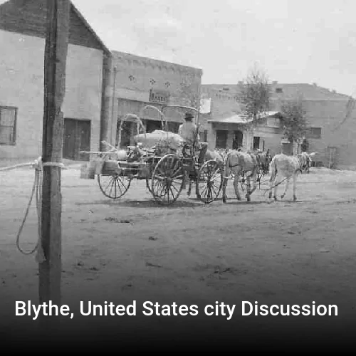 Blythe, United States city Discussion