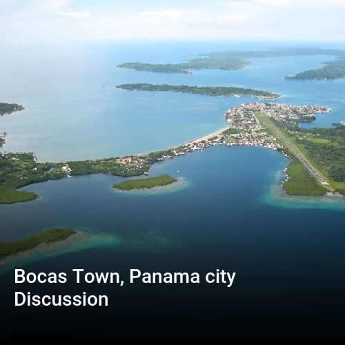 Bocas Town, Panama city Discussion