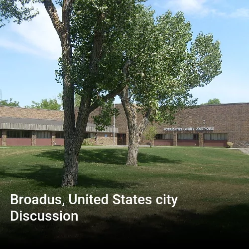 Broadus, United States city Discussion