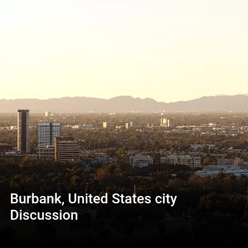 Burbank, United States city Discussion