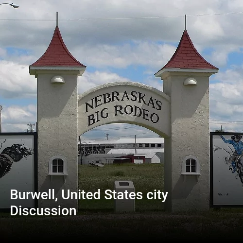 Burwell, United States city Discussion