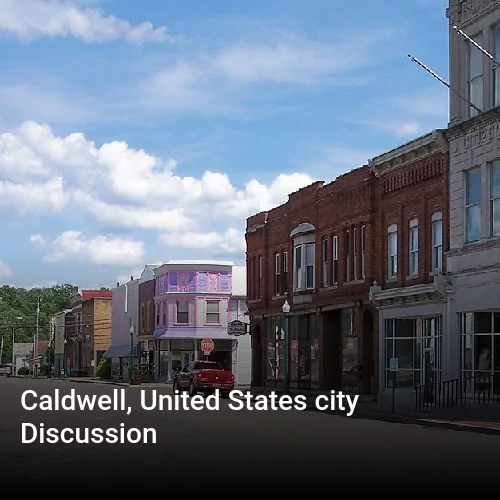 Caldwell, United States city Discussion