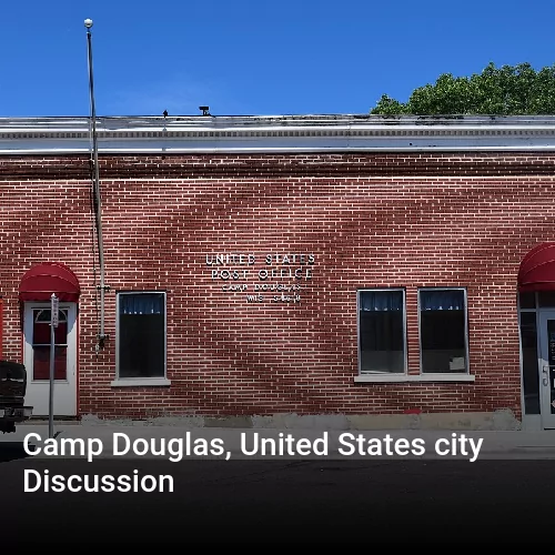 Camp Douglas, United States city Discussion