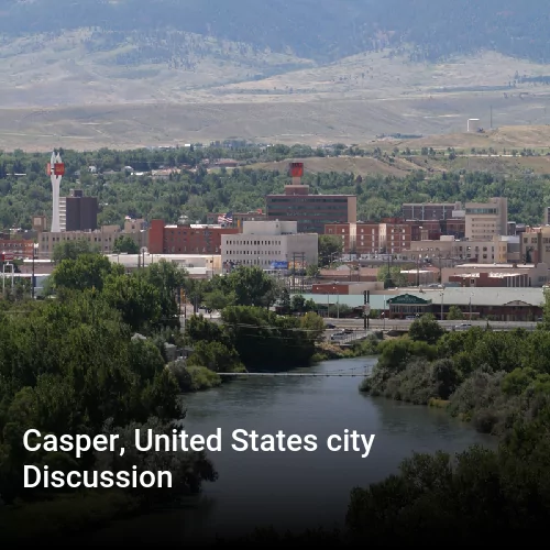 Casper, United States city Discussion
