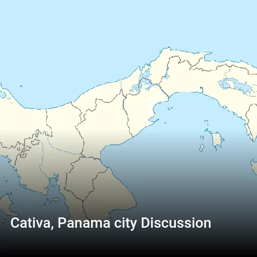 Cativa, Panama city Discussion