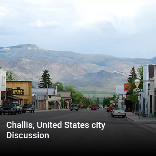 Challis, United States city Discussion