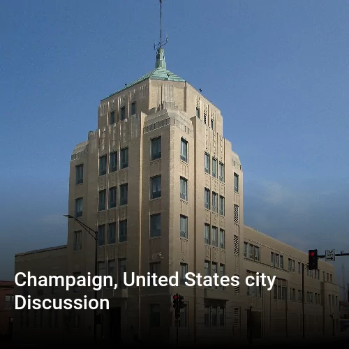 Champaign, United States city Discussion
