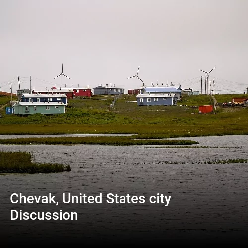 Chevak, United States city Discussion