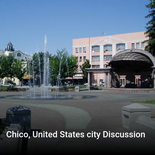 Chico, United States city Discussion