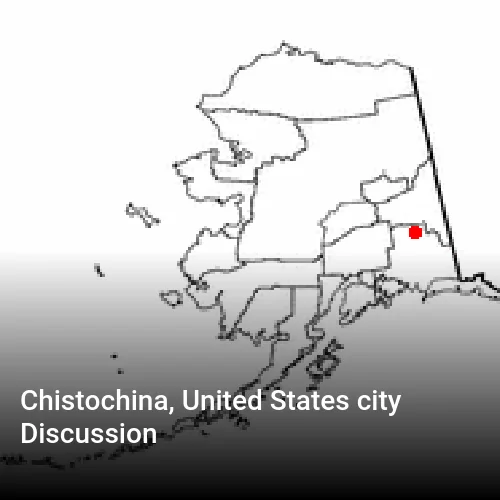 Chistochina, United States city Discussion