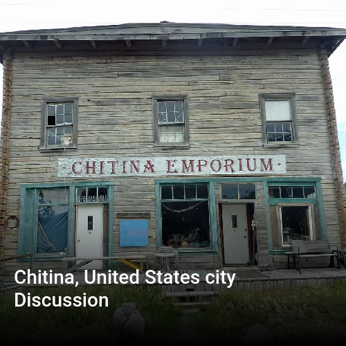 Chitina, United States city Discussion
