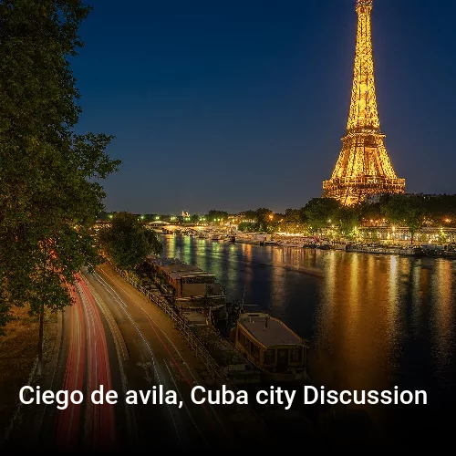 Ciego de avila, Cuba city Discussion