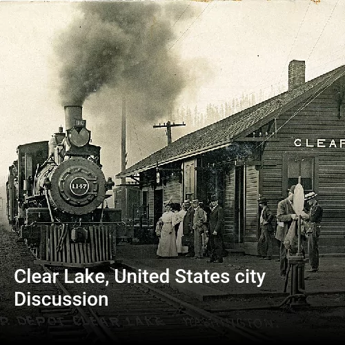 Clear Lake, United States city Discussion