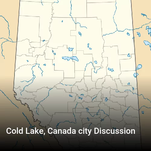 Cold Lake, Canada city Discussion