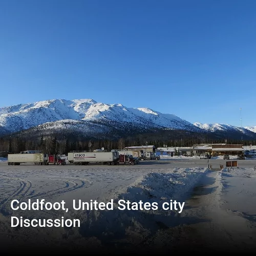 Coldfoot, United States city Discussion