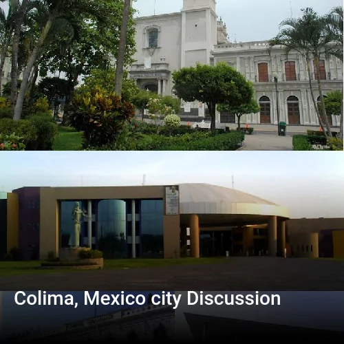 Colima, Mexico city Discussion