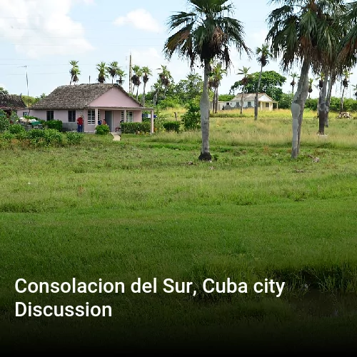 Consolacion del Sur, Cuba city Discussion