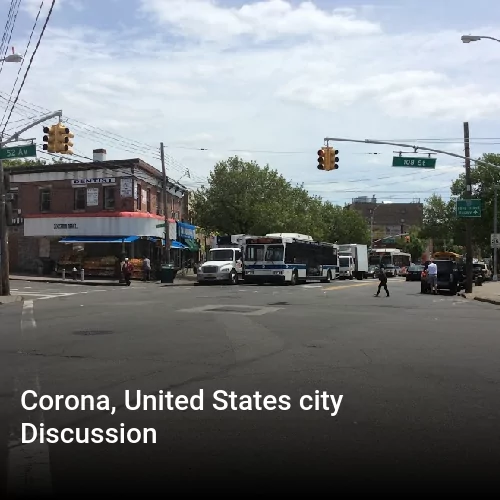Corona, United States city Discussion