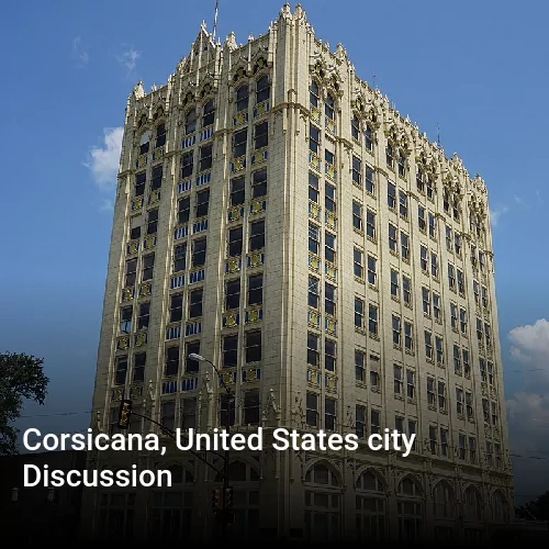 Corsicana, United States city Discussion