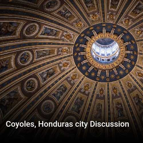 Coyoles, Honduras city Discussion