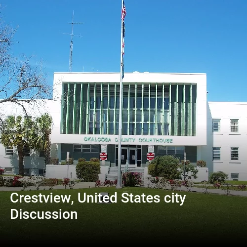 Crestview, United States city Discussion