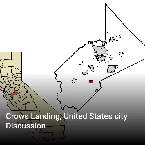 Crows Landing, United States city Discussion