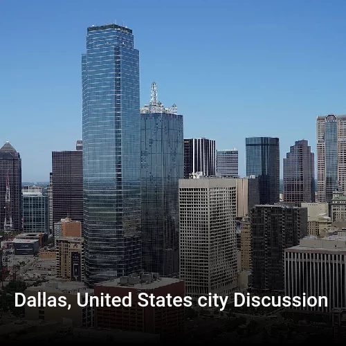 Dallas, United States city Discussion