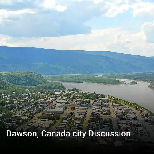 Dawson, Canada city Discussion