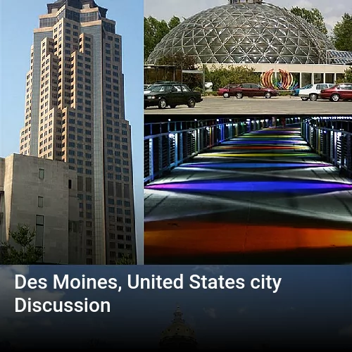 Des Moines, United States city Discussion