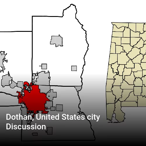 Dothan, United States city Discussion