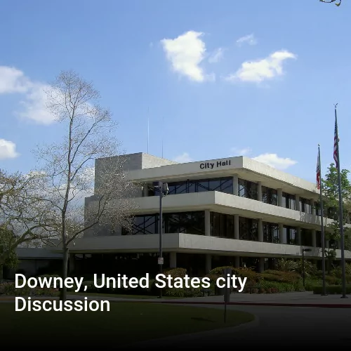 Downey, United States city Discussion