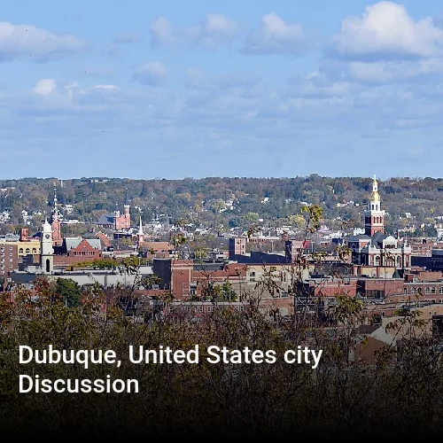 Dubuque, United States city Discussion