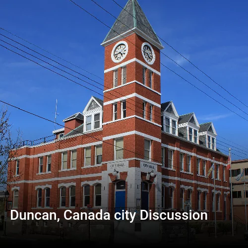 Duncan, Canada city Discussion