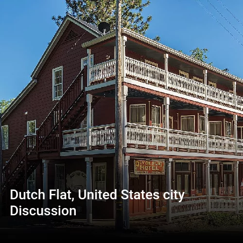 Dutch Flat, United States city Discussion