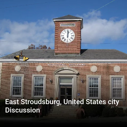East Stroudsburg, United States city Discussion