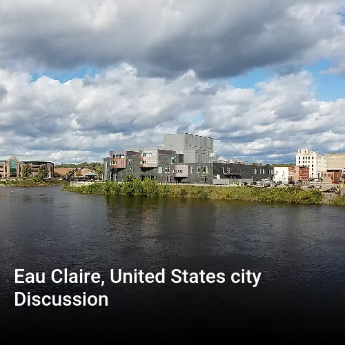 Eau Claire, United States city Discussion
