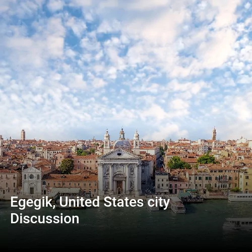 Egegik, United States city Discussion